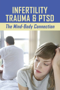 Infertility Trauma & PTSD