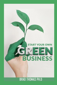 Start Your Own Green Business