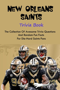 New Orleans Saints Trivia Book