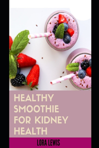 Smoothies for Kidney Health