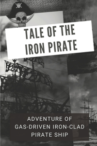 Tale Of The Iron Pirate