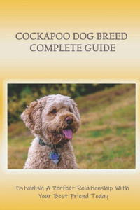 Cockapoo Dog Breed Complete Guide