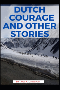 Dutch Courage and Other Stories