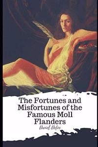 The Fortunes and Misfortunes of the Famous Moll Flanders