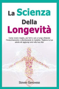 La Scienza Della Longevità