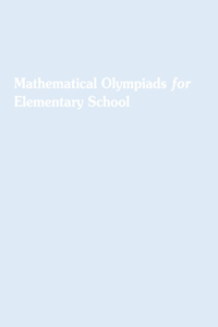 Mathematical Olympiads for Elementary School