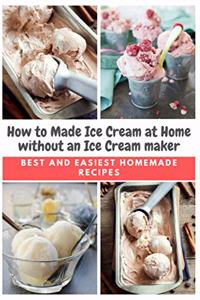 How to Made Ice Cream at Home without an Ice Cream maker