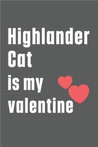 Highlander Cat is my valentine