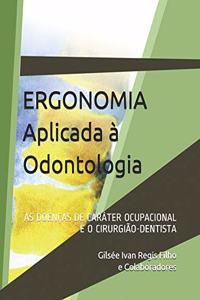 Ergonomia Aplicada À Odontologia
