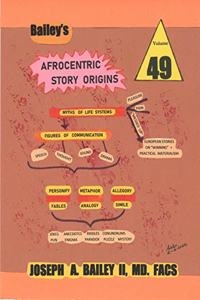 Bailey's AFROCENTRIC STORY ORIGINS
