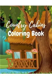 Country Cabins Coloring Book