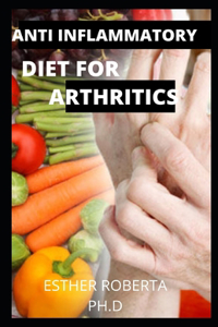 Anti Inflammatory Diet for Arthritics