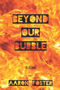 Beyond Our Bubble