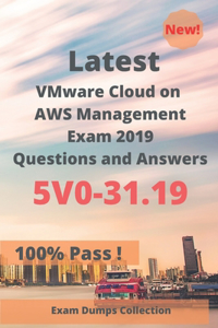 Latest VMware Cloud on AWS Management Exam 2019 5V0-31.19 Questions and Answers