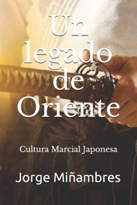 Un legado de Oriente