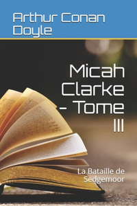 Micah Clarke - Tome III