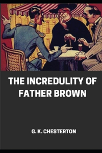 The Incredulity of Father Brown Illustrated