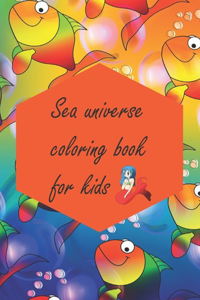 Sea universe coloring book for kids