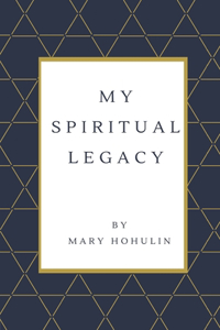 My Spiritual Legacy