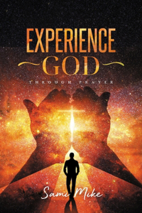 Experiencing god through prayer