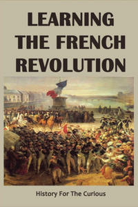 Learning The French Revolution