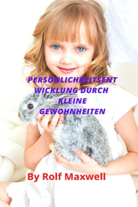 Persönlichkeitsentwicklung durch kleine Gewohnheiten