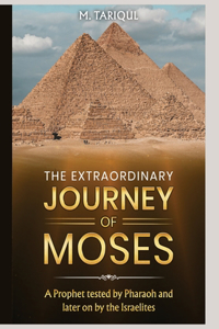 Extraordinary Journey of Moses