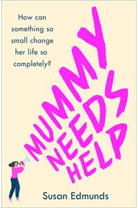 Mummy Needs Help