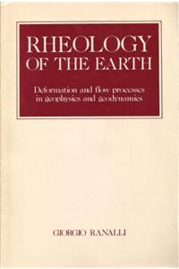 Rheology of the Earth : Deformation and Flow Processes in Geophysics and Geodynamics