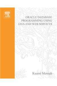 Oracle Database Programming Using Java and Web Services
