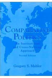 Comparative Politics: An Institutional and Cross-national Approach