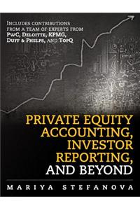 Private Equity Accounting, Investor Reporting, and Beyond