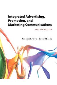 Integrated Advertising, Promotion, and Marketing Communications Plus Mylab Marketing with Pearson Etext -- Access Card Package