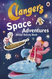 Clangers: Space Adventures Sticker Activity Book