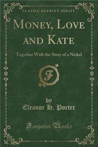 Money, Love and Kate