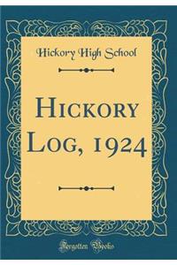 Hickory Log, 1924 (Classic Reprint)