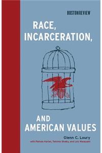 Race, Incarceration, and American Values