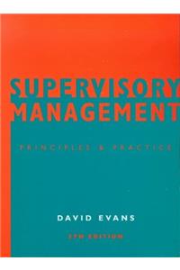 Supervisory Management: Principles and Practice