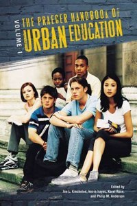 The Praeger Handbook of Urban Education