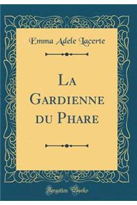 La Gardienne Du Phare (Classic Reprint)