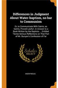 Differences in Judgment about Water-Baptism, No Bar to Communion