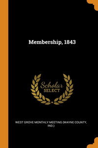 Membership, 1843