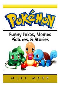 Pokemon Funny Jokes, Memes, Pictures, & Stories