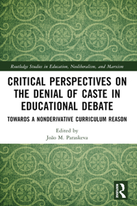 Critical Perspectives on the Denial of Caste in Educational Debate