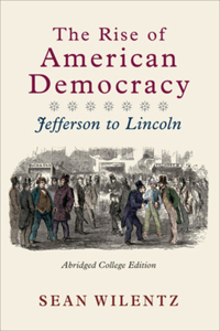 Rise of American Democracy: Jefferson to Lincoln