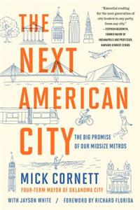 The Next American City: The Big Promise of Our Midsize Metros