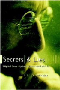 Secrets And Lies: Digital Security In A Networked World