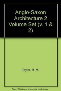 Anglo-Saxon Architecture 2 Volume Set