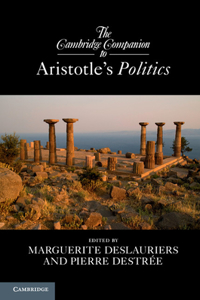 The Cambridge Companion to Aristotle's Politics