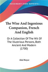 The Wise And Ingenious Companion, French And English